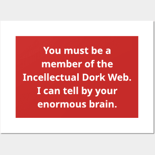 You Must Be A Member of the Incellectual Dork Web Posters and Art